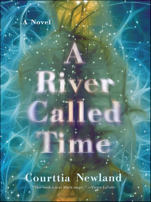 Title details for A River Called Time by Courttia Newland - Available